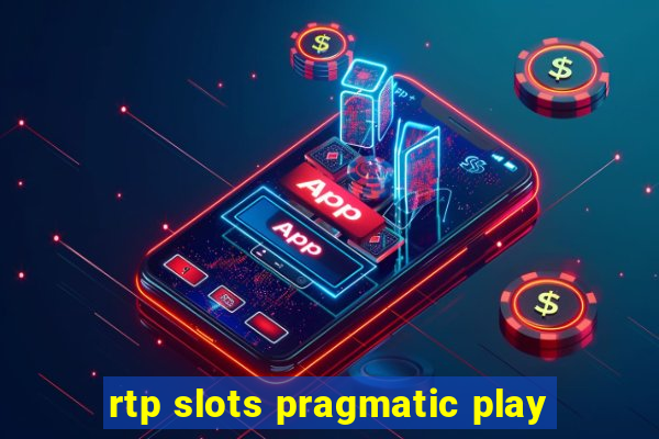 rtp slots pragmatic play